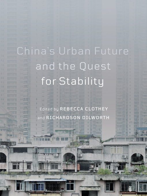 Title details for China's Urban Future and the Quest for Stability by Rebecca Clothey - Available